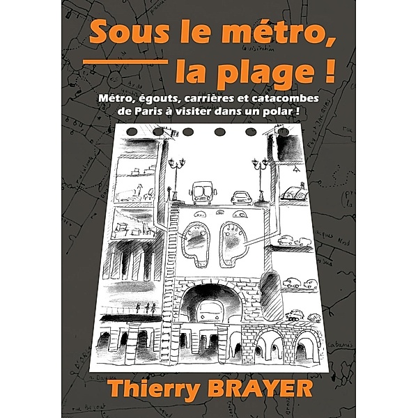 Sous le métro, la plage !, Thierry Brayer