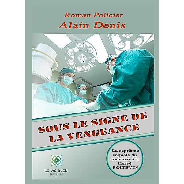 Sous le signe de la vengeance, Alain Denis