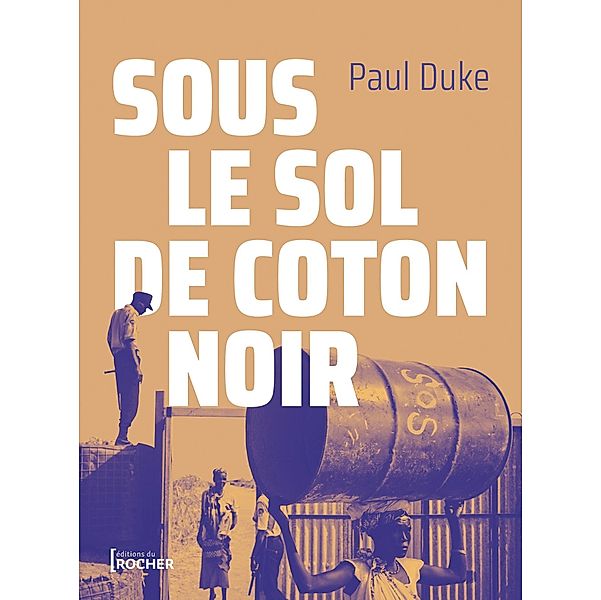 Sous le sol de coton noir, Paul Duke