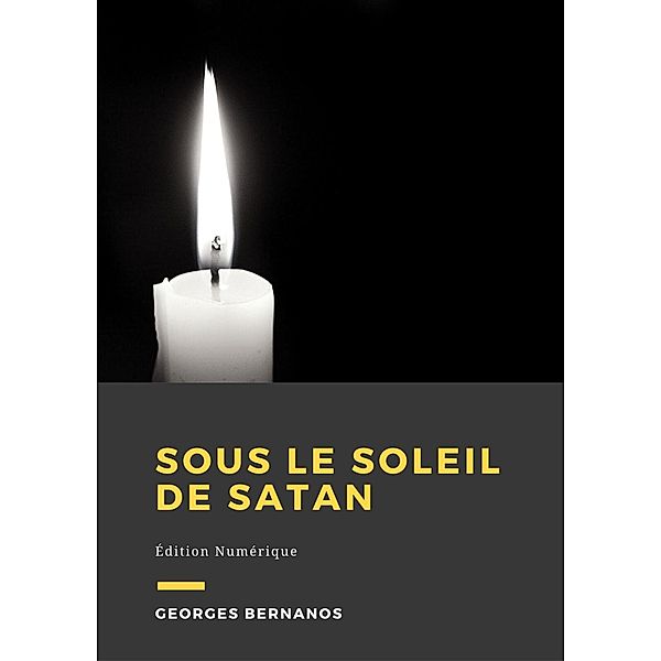 Sous le soleil de Satan, Georges Bernanos