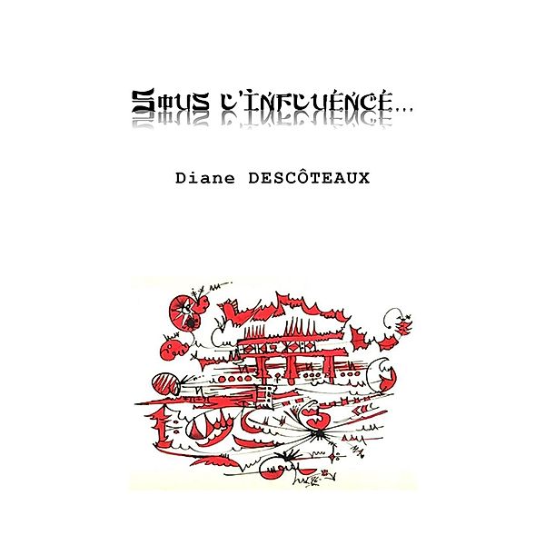 Sous l'influence..., Diane Descôteaux