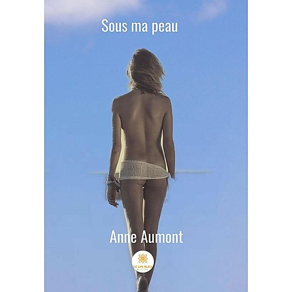 Sous ma peau, Anne Aumont