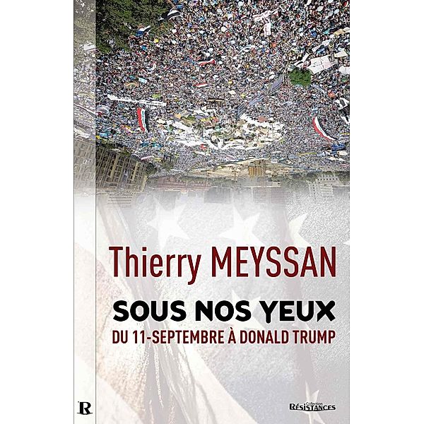 SOUS NOS YEUX, Meyssan Thierry MEYSSAN