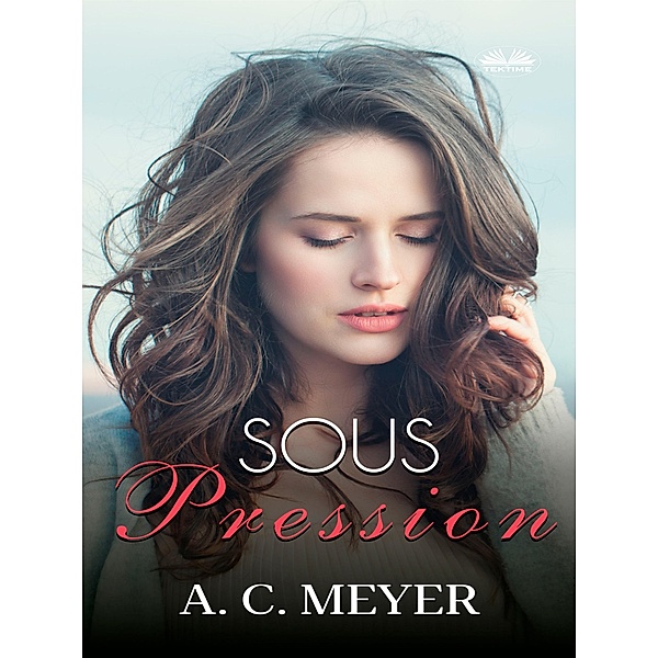 Sous Pression, A. C. Meyer