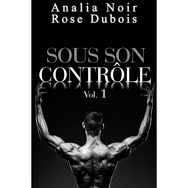 Sous Son Contrôle Vol. 1 / Sous Son Contrôle, Analia Noir