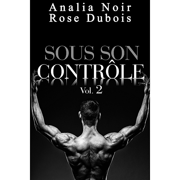 Sous Son Contrôle Vol. 2 / Sous Son Contrôle, Analia Noir