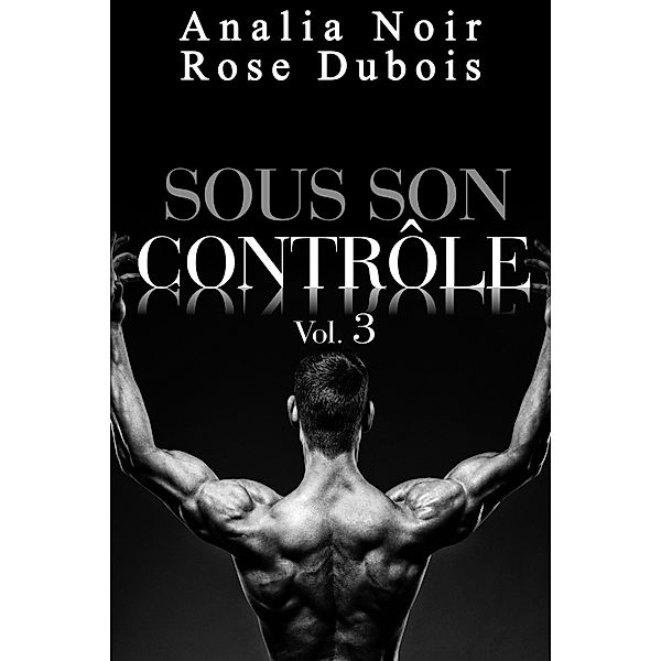 Sous Son Contrôle Vol. 3 / Sous Son Contrôle, Analia Noir
