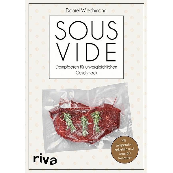 Sous-vide, Daniel Wiechmann