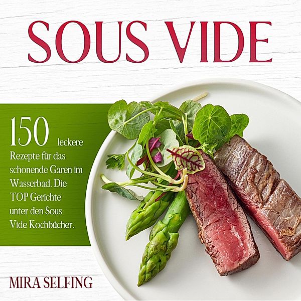 Sous Vide, Mira Selfing