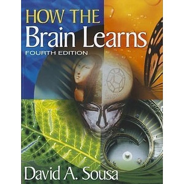 Sousa, D: How the Brain Learns, David A. Sousa