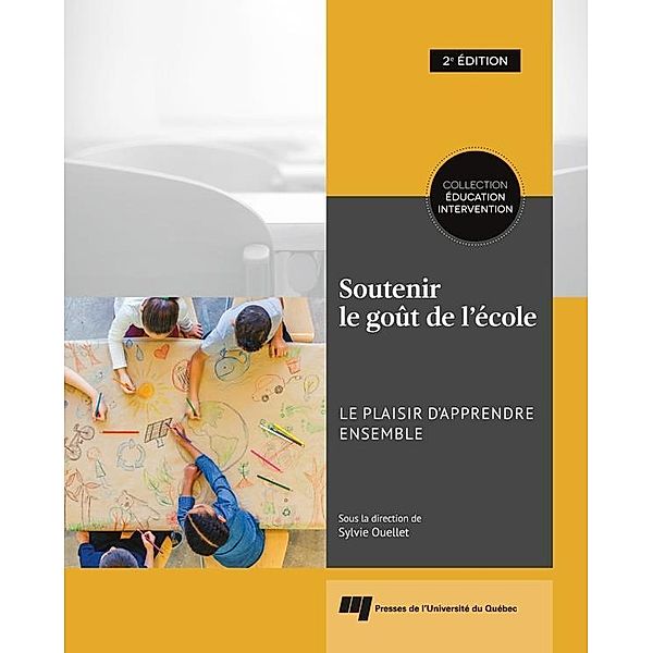 Soutenir le gout de l'ecole, 2e edition, Ouellet Sylvie Ouellet