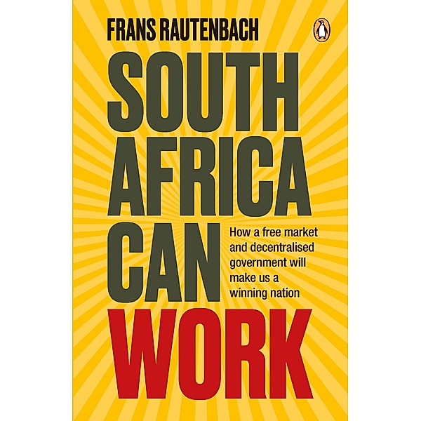South Africa Can Work, Frans Rautenbach