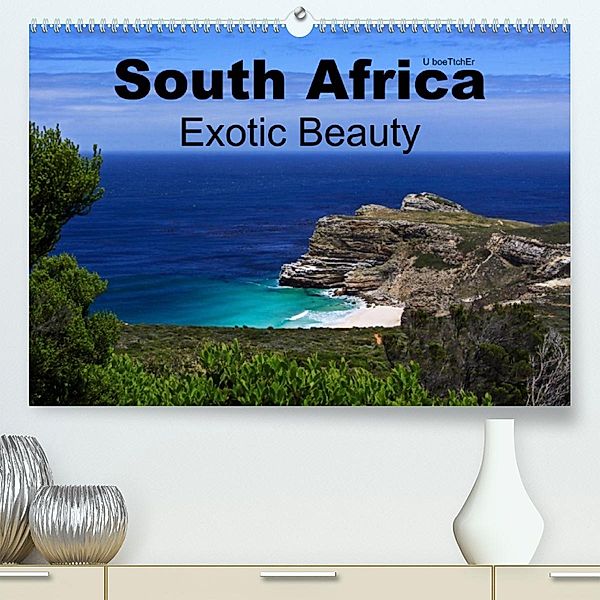 South Africa Exotic Beauty (Premium, hochwertiger DIN A2 Wandkalender 2023, Kunstdruck in Hochglanz), U boeTtchEr