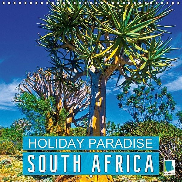South Africa - Holiday paradise (Wall Calendar 2018 300 × 300 mm Square), CALVENDO