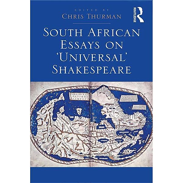 South African Essays on 'Universal' Shakespeare, Chris Thurman