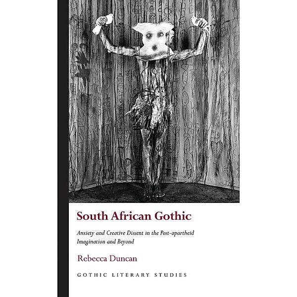 South African Gothic / Gothic Literary Studies, Rebecca Duncan