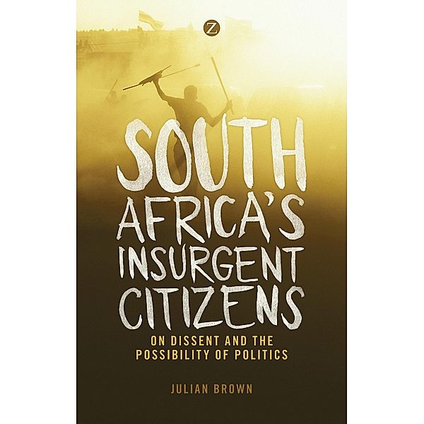 South Africa's Insurgent Citizens, Doctor Julian Brown