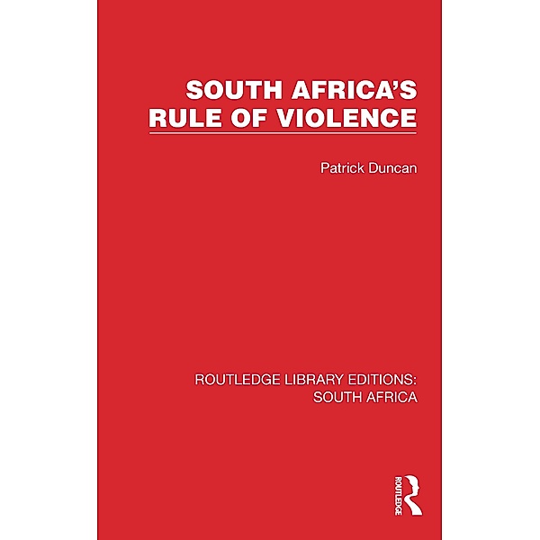 South Africa's Rule of Violence, Patrick Duncan