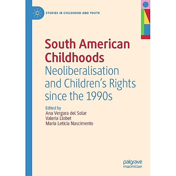 South American Childhoods / Studies in Childhood and Youth