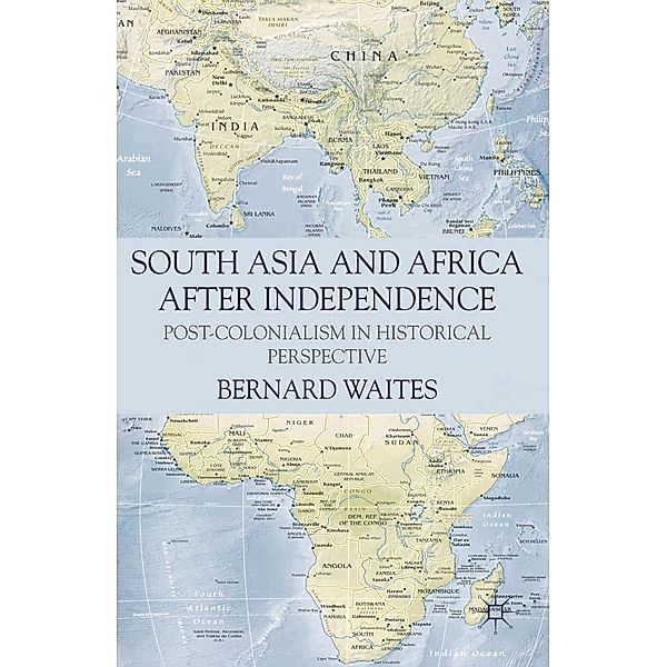 South Asia and Africa After Independence, Bernard Waites