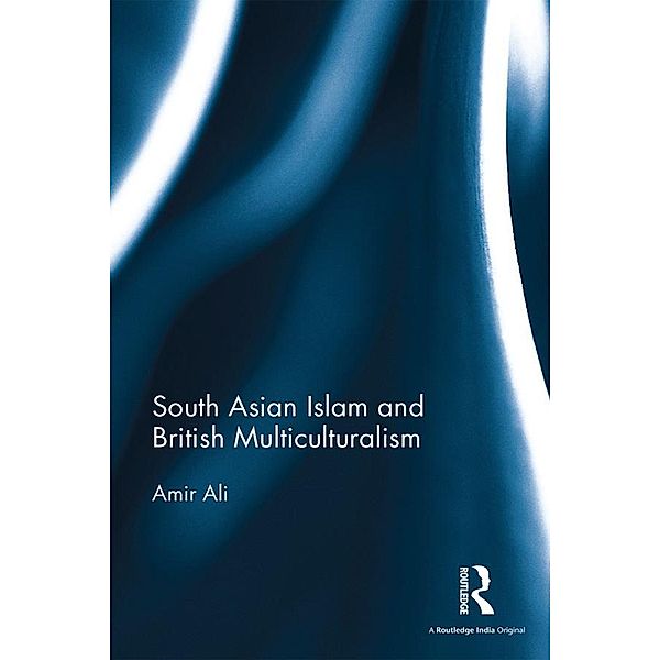 South Asian Islam and British Multiculturalism, Amir Ali