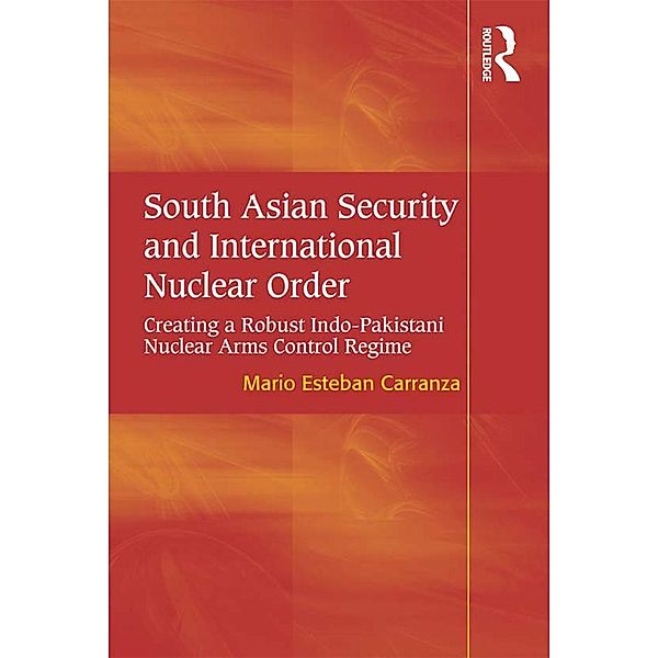 South Asian Security and International Nuclear Order, Mario Esteban Carranza