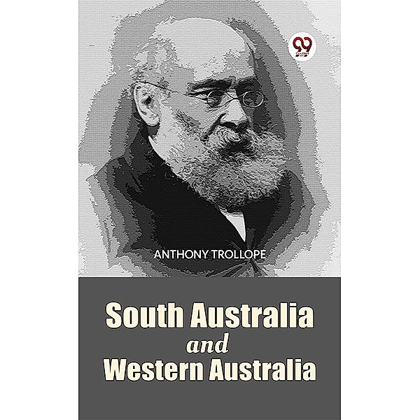 South Australia And Western Australia, Anthony Trollope