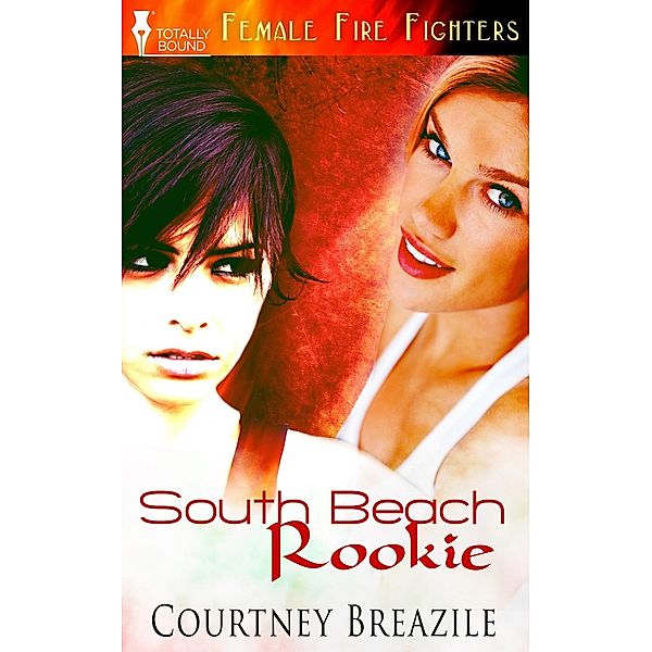 South Beach Rookie / Female Fire Fighters, Courtney Breazile
