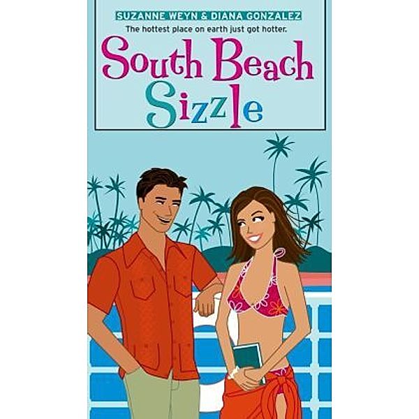 South Beach Sizzle, Suzanne Weyn, Diana Gonzalez