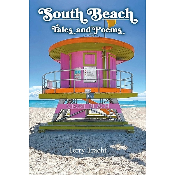 South Beach Tales and Poems, Terry Tracht