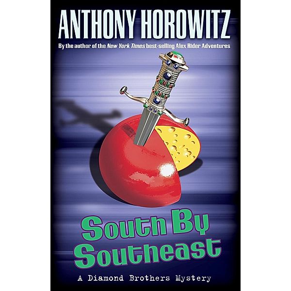 South By Southeast / The Diamond Brothers, Anthony Horowitz