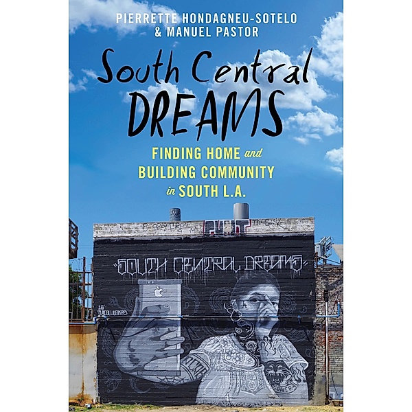 South Central Dreams / Latina/o Sociology Bd.13, Pierrette Hondagneu-Sotelo, Manuel Pastor