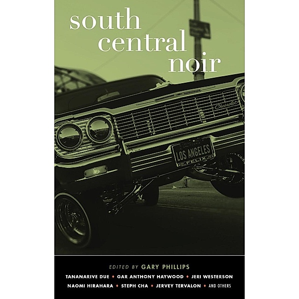 South Central Noir (Akashic Noir) / Akashic Noir Bd.0, Gary Phillips