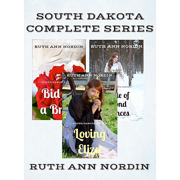 South Dakota Series Boxed Set (Books 1-3) / Ruth Ann Nordin, Ruth Ann Nordin