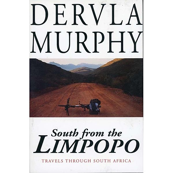 South From the Limpopo, Murphy Dervla Murphy