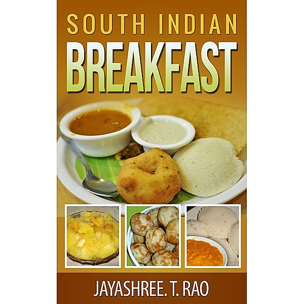 South Indian Breakfast, Jayashree T. Rao