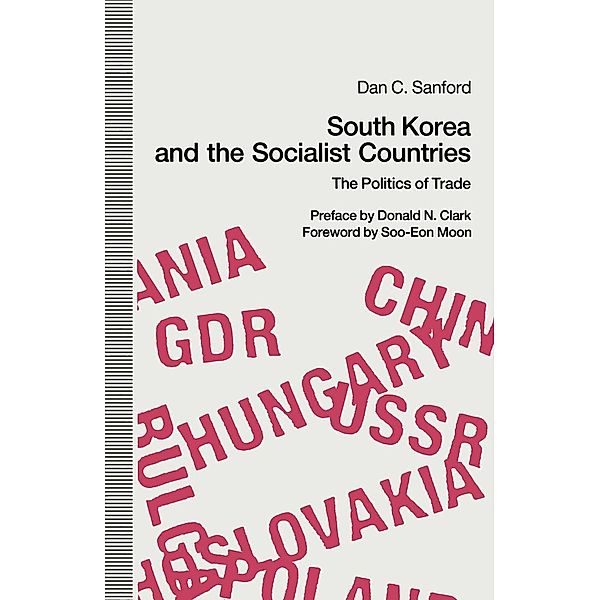South Korea and the Socialist Countries, Dan C. Sanford