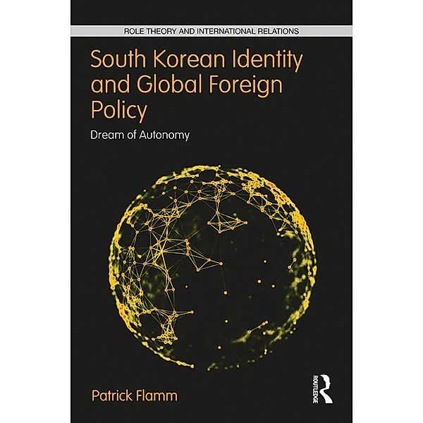 South Korean Identity and Global Foreign Policy, Patrick Flamm