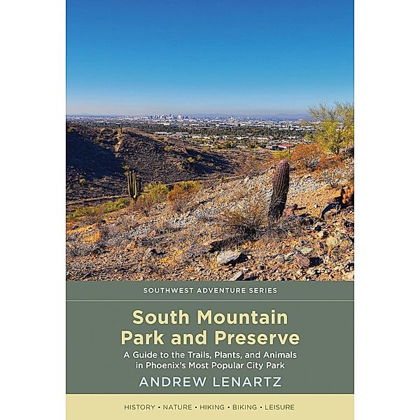 South Mountain Park and Preserve / Southwest Adventure Series, Andrew Lenartz