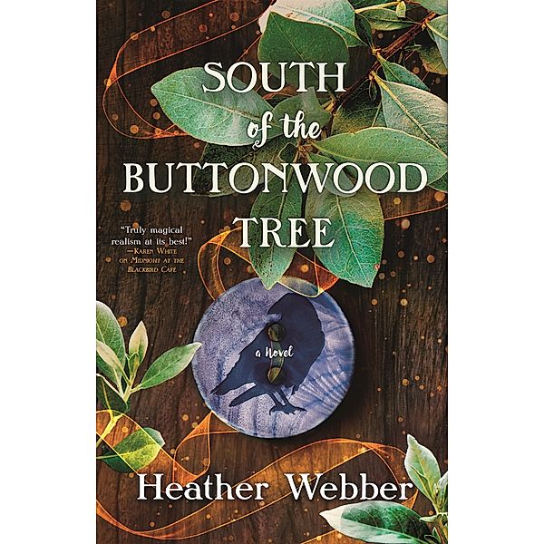South of the Buttonwood Tree, Heather Webber