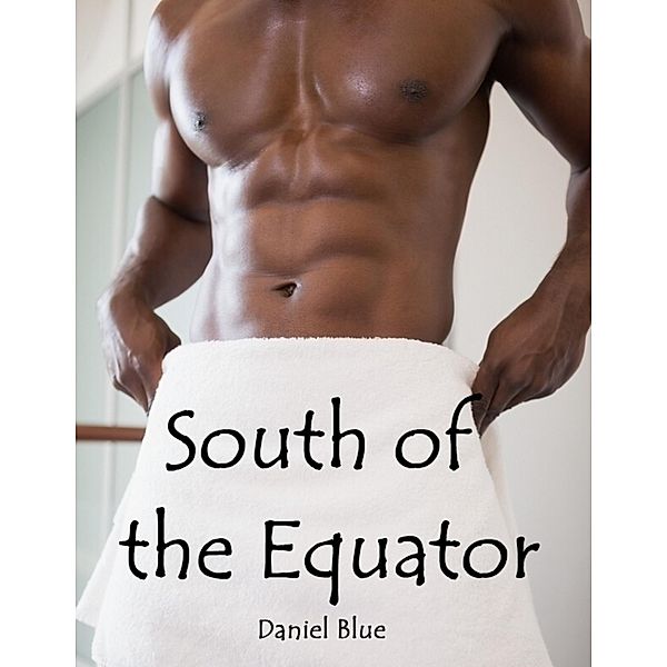 South of the Equator, Daniel Blue