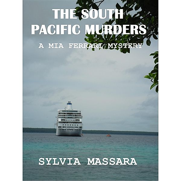 South Pacific Murders: A Mia Ferrari Mystery #3, Sylvia Massara