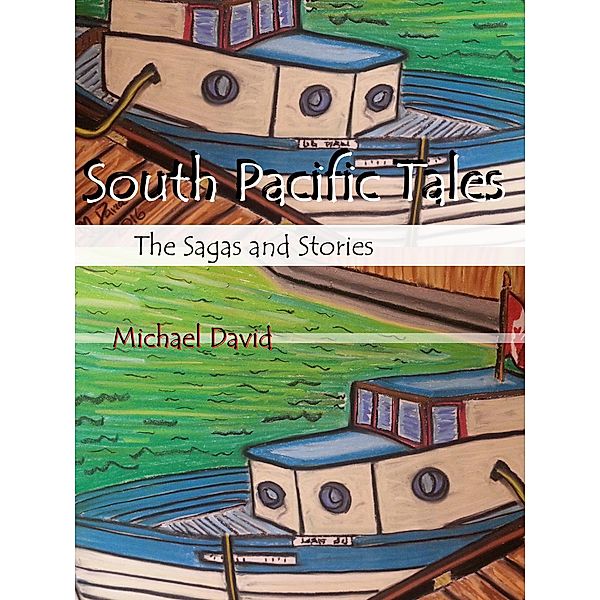 South Pacific Tales - The Sagas and Stories, Michael David