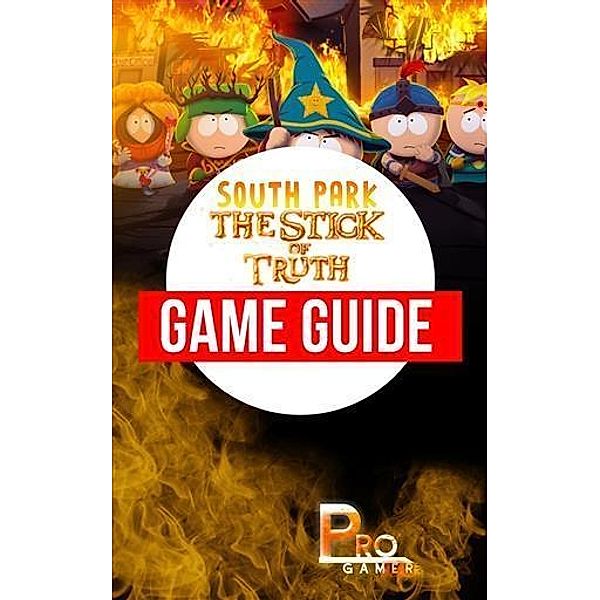 South Park - The Stick of Truth Game Guide, ProGamer
