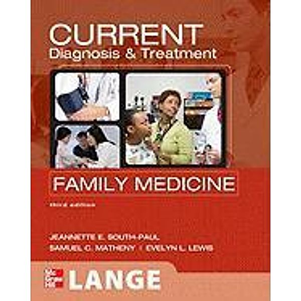 South-Paul, J: CURRENT Diagnosis & Treatment in Family Med., Jeannette E. South-Paul, Samuel C. Matheny, Evelyn L. Lewis