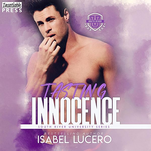 South River University - 2 - Tasting Innocence, Isabel Lucero