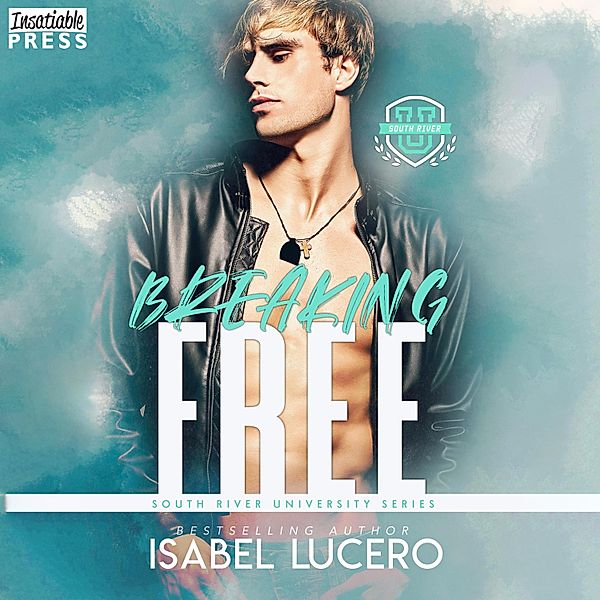 South River University - 3 - Breaking Free, Isabel Lucero