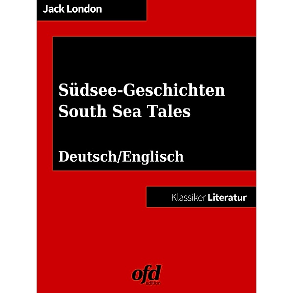 South Sea Tales - Südsee-Geschichten, Jack London