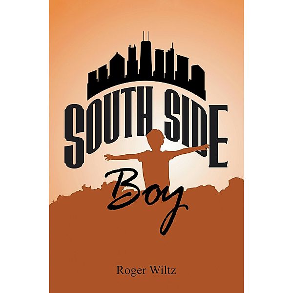 South Side Boy, Roger Wiltz