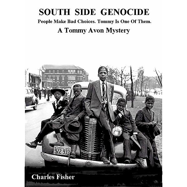 South Side Genocide: A Tommy Avon Mystery (Tommy Avon Mysteries) / Tommy Avon Mysteries, Charles Fisher